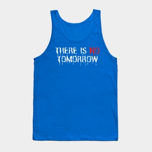 NO BLOODY TOMORROW Tank Top